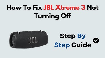How to Fix JBL Xtreme 3 Not Turning Off – Power Button & Firmware Reset Troubleshooting