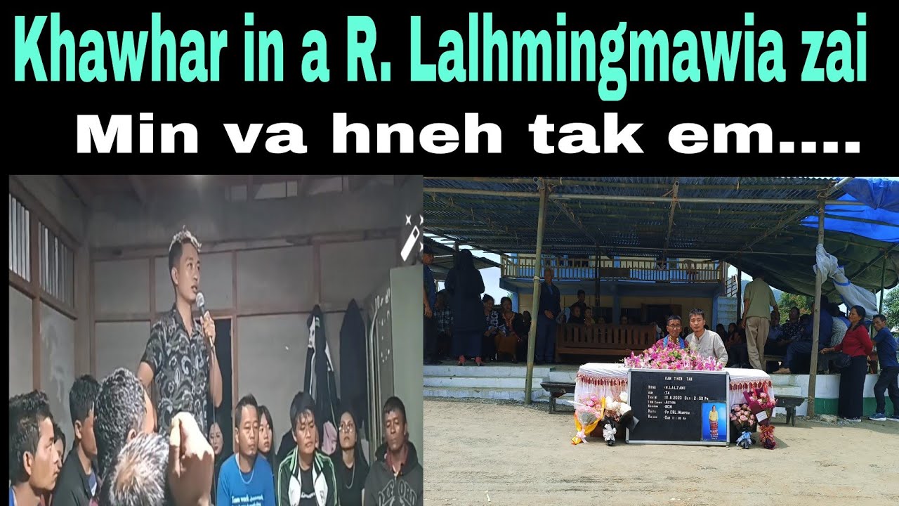 Khawhar in ah R. Lalhmingmawia:Ka hma ah lui ral khawmawi chu a awm.H. Lazami nghilhloh nan..