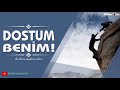 Dostum Benim ! | İbrahim Soydan Erden