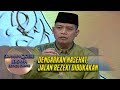 Dengarkan Nasihat, InsyaAllah Jalan Rejeki Dibukakan - Siraman Qolbu (25/4)