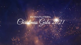 EU Multilateral Christmas Gala 2021