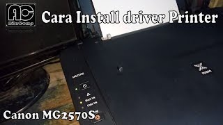 Tutorial install driver Printer Canon MG2570 tanpa CD driver