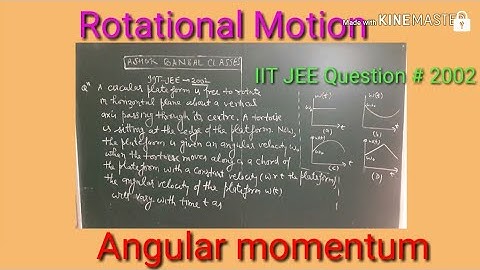 IIT JEE Question # 2002 /Conservation of Angular momentum/  Rotational motion