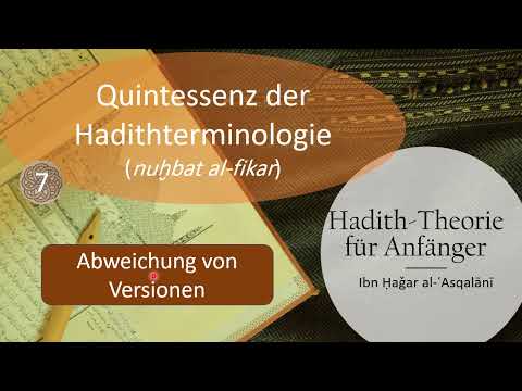 7 Hadithterminologie nuchbat al fikar Ibn Hadschar Zusätze und Widersprüche