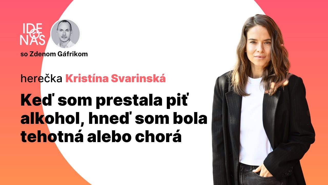Kristína Svarinská: Keď som prestala piť alkohol, hneď som bola tehotná alebo chorá
