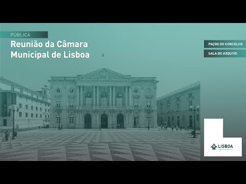 27ª Reunião Pública da Câmara Municipal de Lisboa - 27/04/2022 -2ª Parte