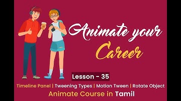 Lesson 35 | Tweening Types - Motion Tween - Rotate Object with Color | Animate your Career in Tamil