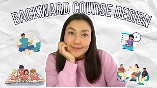 BACKWARD Course DESIGN OR How to Make Your Course More Meaningful