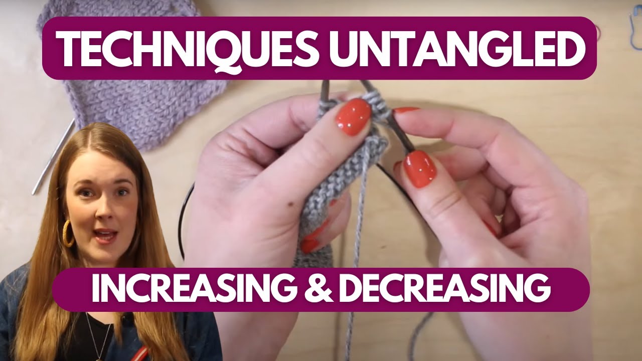 Knitting Like a Pro: Increase and Decrease Like a Master! - YouTube