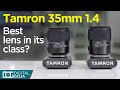 Best Lens In Its Class? Tamron 35mm f1.4 Overview | Tamron 35mm 1.4