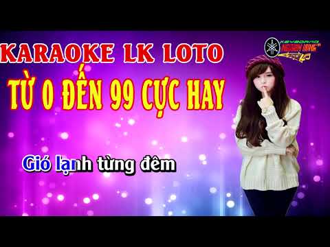 Karaoke Loto - KARAOKE kêu LÔ TÔ từ 1 đến 99 - CHUẨN BỊ DÒ SỐ ..