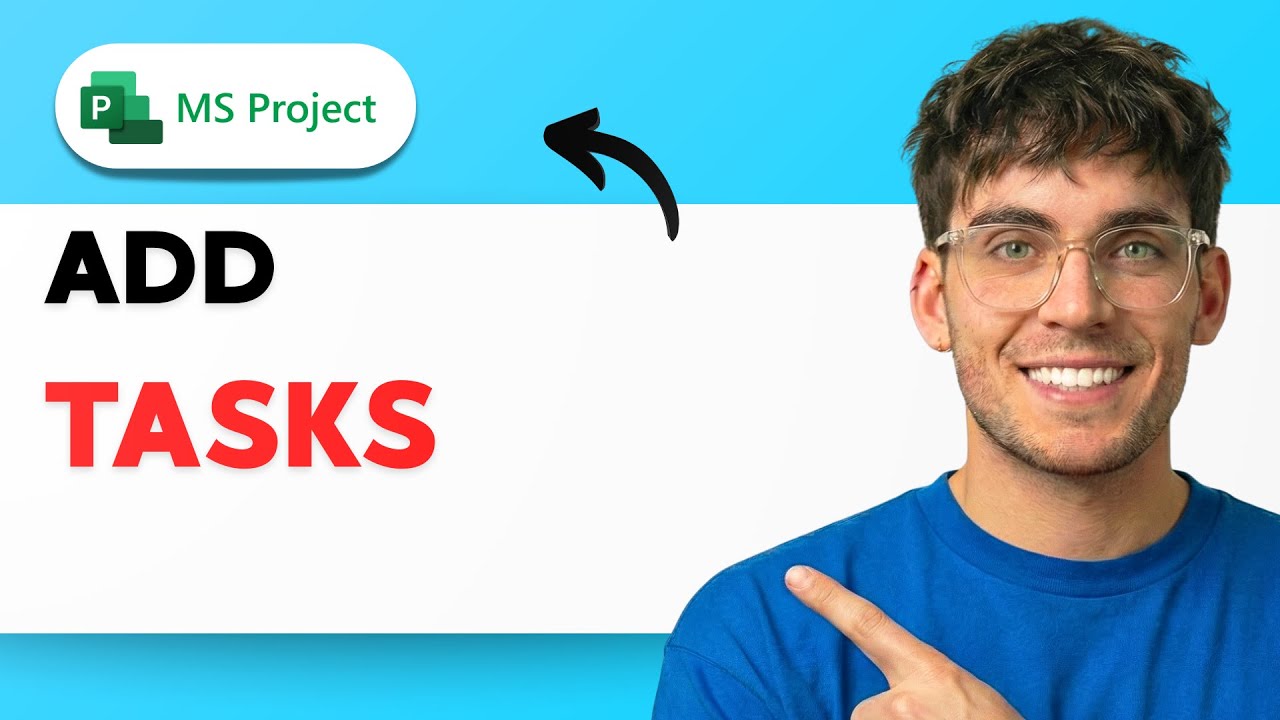 How to Add Tasks in Microsoft Project [2026 Full Guide] - YouTube