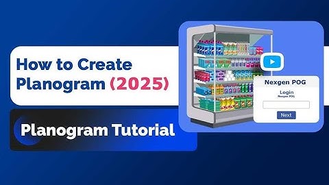 Planogramming Made Easy: Nexgen POG 2025 Tutorial