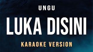 Luka Disini - Ungu (Karaoke)