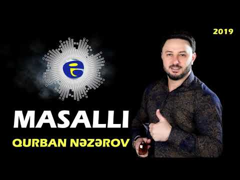 Qurban Nezerov - Masalli | Official Audio | 2019