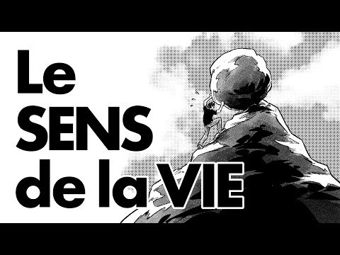 Vidéo: Qu'est-ce que la vie et quel est son sens ?