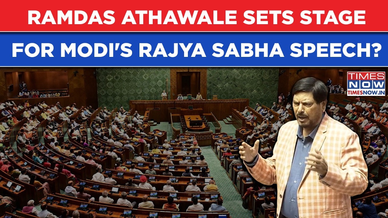 Before Modi's Rajya Sabha Speech, Ramdas Athawale Sets Stage: Watch BJP Ally MP's Parliament Speech