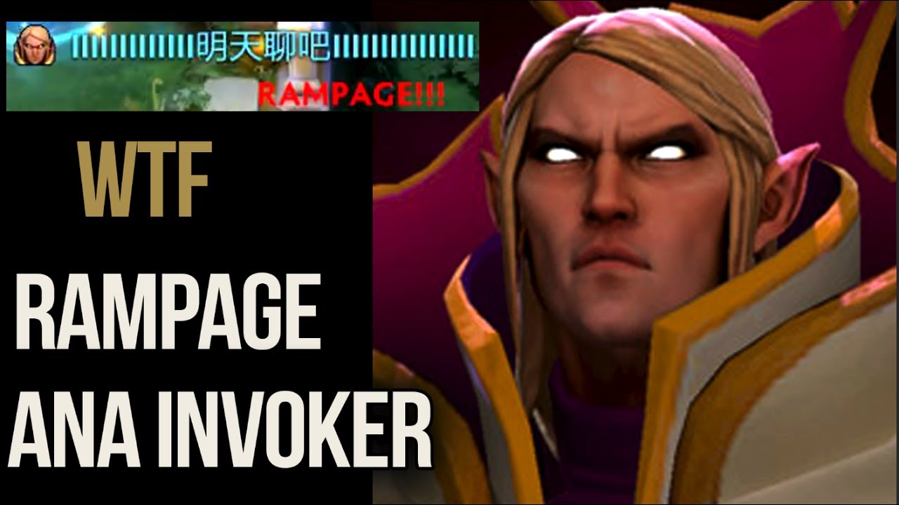 Ana Rampage Invoker - Dota 2