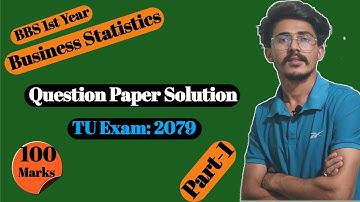 bbs 1st year business statistics, exam paper solution 2079 || Model question solution,