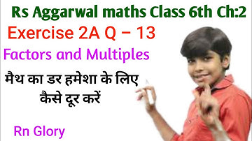 rs aggarwal Class 6 Solution ch 2 Exercise 2A Q 13 Factors and multiples | cbse |rn glory basic math