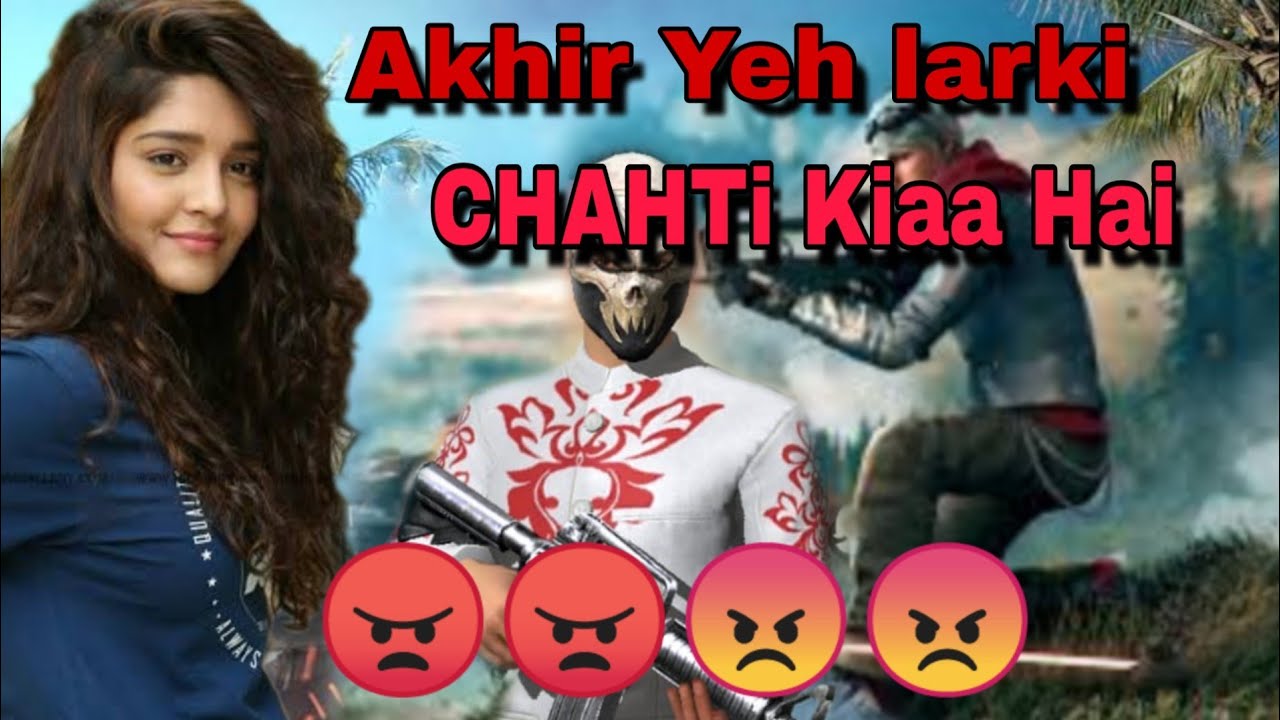 [Why Pakistan Free Fire Girls Always Talk Like That] Mai Uski batain sun kr Gusaa kiaa🤔🤔 video phone lyrics