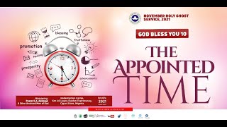 RCCG NOVEMBER 2021 HOLY GHOST SERVICE - THE APPOINTED TIME screenshot 2