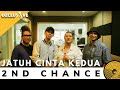 2ND CHANCE - JATUH CINTA KEDUA | OZCLUSIVE