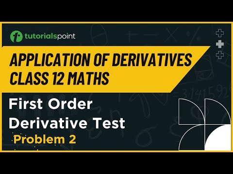 Class 12 Maths | First Order Derivative Test Problem Example - 2 | Tutorialspoint