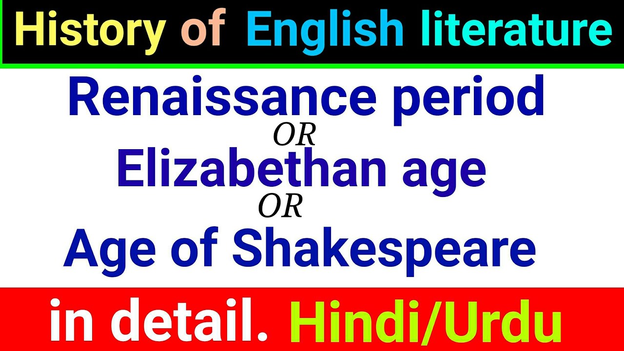 Renaissance period Elizabethan period age of Shakespeare in