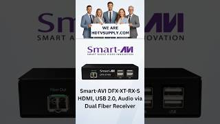 Smart-AVI DFX-XT-RX-S HDMI, USB 2.0, Audio via Dual Fiber Receiver