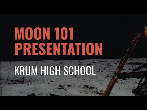 Krum High School Moon 101 Presentation