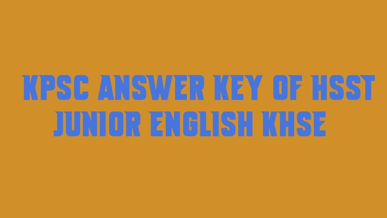 KPSC answer key of HSST JUNIOR ENGLISH KHSE
