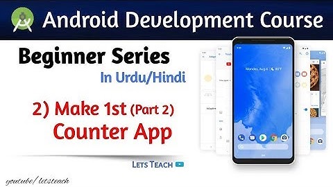 17 - Make First Counter App in Android Studio (part-2) || Android Development course (Urdu/Hindi)