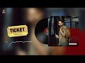 Ticket     tarapaal  n vee  latest punjabi songs 2023 