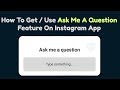 How To Get "Ask Me A Question" Feature Of Instagram || Android & IOS