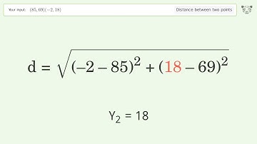 Find the distance between two points p1 (85,69) and p2 (-2,18): Step-by-Step Video Solution