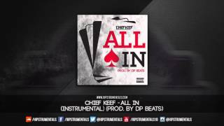 Chief Keef - All In [Instrumental] (Prod. By DP Beats) + DL via @Hipstrumentals