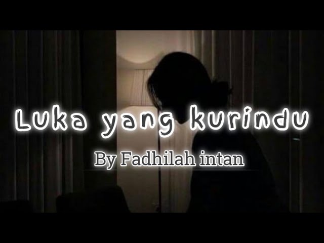 LUKA YANG KURINDU || MAHEN - Cover by Fadhilah Intan (Lirik) class=