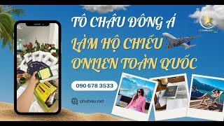 Hướng dẫn làm hộ chiếu nhanh, Nhận tận tay tại nhà | Tô Châu Đông Á Holdings