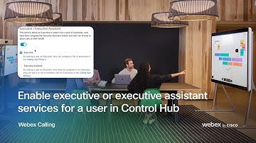 Enable executive or executive assistant services for a user in Control Hub