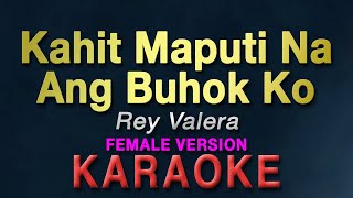 Kahit Maputi Na Ang Buhok Ko - Rey Valera "FEMALE KEY" | KARAOKE | Moira Dela Torre