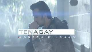 Agreen Dilshad - Tenagay (Official Video)
