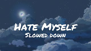 NF - Hate Myself (Slowed Down)