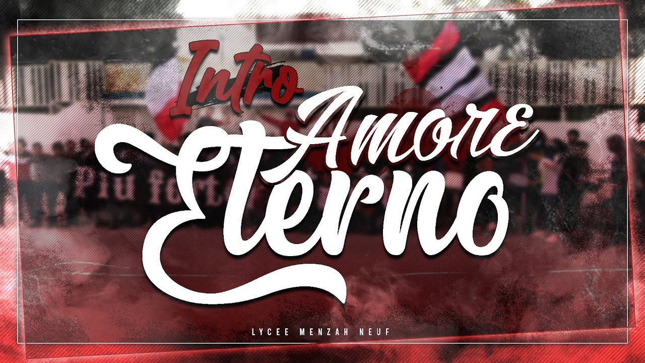 Lycée El Menzah Neuf - AMORE ETERNO [Intro 2021] (Album - 30 ANNI)