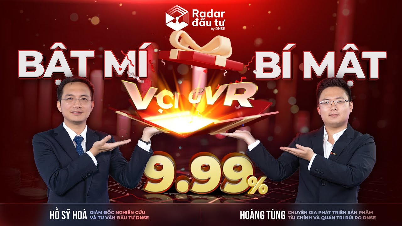 RADAR ĐẦU TƯ EP.20: BẬT MÍ BÍ MẬT 9,99%