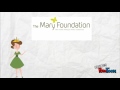 The mary foundation