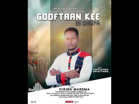 GOOFTAN KEE IN DHUFA DIRIBA MARAMA