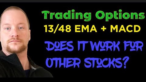 Options Trading with 13/48 EMA & MAC | Does It Work For Other Stocks?