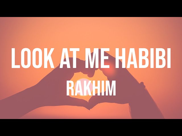 Rakhim - Look at me Habibi (Lyrics)