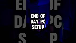 EPIC End Of Day PC Setup | #shorts #gaming #gamingsetup